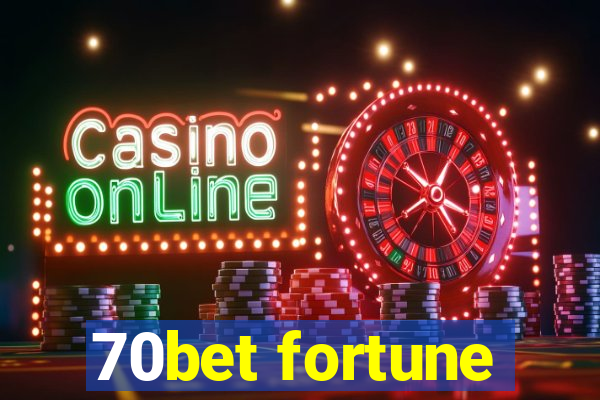 70bet fortune